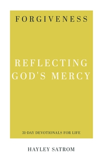 Forgiveness - Reflecting God's Mercy