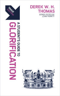 Student’s Guide to Glorification - Tracks Series