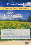 WHAT THE BIBLE SAYS ABOUT PRAYER - POWER POINT STUDY