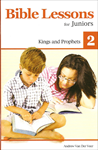 BIBLE LESSONS FOR JUNIORS V.2 - Kings & Prophets