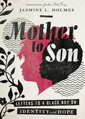 Mother to Son: Letters to a Black Boy on Identity & Hope