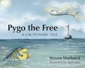 Pygo the Free: A Cautionary Tale