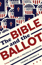 Bible and the Ballot - Using Scripture in Political Decisions