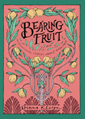 Close up view of Bearing Fruit: Devotional Stories about Godliness