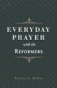 Everyday Prayer with the Reformers