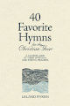 40 Favorite Hymns YEAR for the Christian Year
