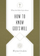 What the Bible Says about How to Know God's Will