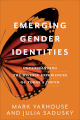 Close up view of Emerging Gender Identities