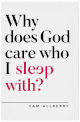 Why does God care who I sleep with?