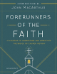 Forerunners of the Faith: Lessons from Church History