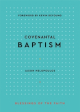 Covenantal Baptism