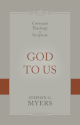 God to Us: Covenant Theology in Scripture  OS