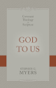 God to Us: Covenant Theology in Scripture  OS