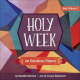Holy Week - An Emotions Primer - Bible Basics Series