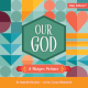 Close up view of Our God: A Shapes Primer