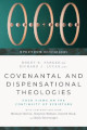 4 Views Covenantal and Dispensational Theologies
