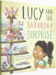 Lucy and the Saturday Surprise