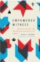 Close up view of Empowered Witness: Politics, Culture, and the Spiritual Mission of the Church