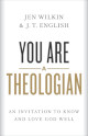 You Are a Theologian