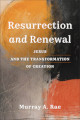 Resurrection and Renewal