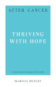After Cancer - Thriving with Hope
