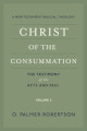 Christ of the Consummation:V.2, The Testimony of Acts and Paul