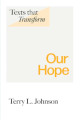 Close up view of Texts that Transform: Our Hope