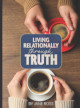 Living Relationally Through Truth: A Bible Study for the Wives of Church Officers