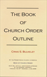 BOOK OF CHURCH ORDER OUTLINE