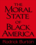MORAL STATE OF BLACK AMERICA