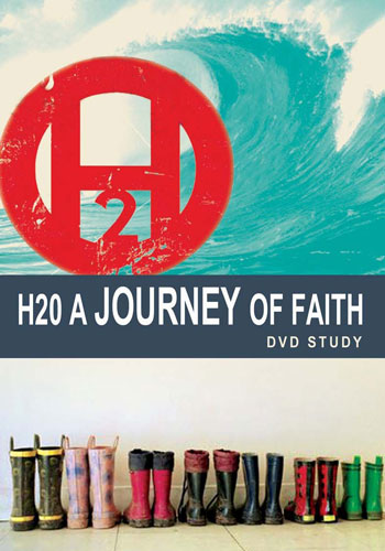 PCA Bookstore - H20 A JOURNEY OF FAITH DVD STUDY SERIES For