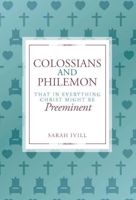 PCA Bookstore - Colossians and Philemon: That in Everything Christ