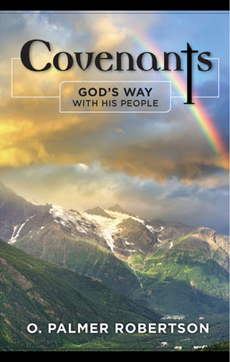 その他 Covenant PCA Bookstore - COVENANTS: GOD'S WAY WITH HIS PEOPLE