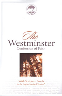 WESTMINSTER CONFESSION CEP-ESV WITH SCRIPTURE PROOFS