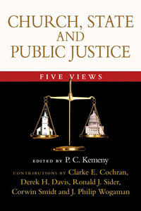 CHURCH, STATE, AND PUBLIC JUSTICE: FIVE VIEWS