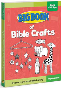 BIG BOOK OF BIBLE CRAFTS FOR KIDS OF ALL AGES