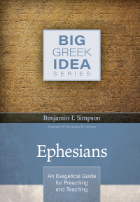 Ephesians - Exegetical Guide for Preaching and Teaching