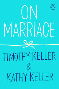 On Marriage by Tim Keller
