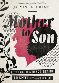 Mother to Son: Letters to a Black Boy on Identity & Hope