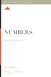 Numbers - A 12 Week Study: Knowing the Word Series