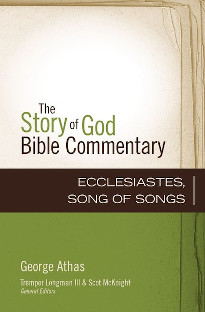 Ecclesiastes, Song of Songs - Story of God Series
