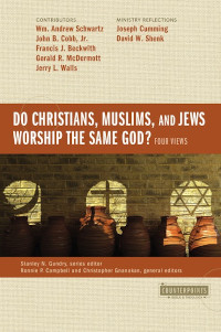 4 Views: Do Christians, Muslims, and Jews Worship the Same God?