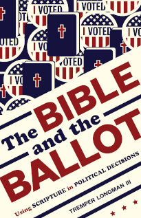 Bible and the Ballot - Using Scripture in Political Decisions