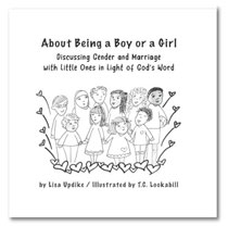 About Being a Boy or a Girl: Discussing Gender and Marriage with Little Ones in Light of God’s Word