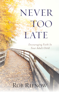 Never Too Late: Encouraging Faith in Your Adult Child