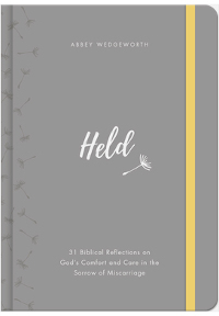 Held: 31 Biblical Reflections on God's Comfort and Care in the Sorrow of Miscarriage