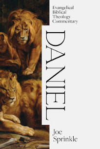 Daniel - Evangelical Biblical Theological Commentary