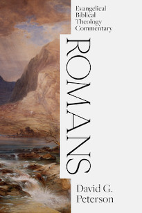 Romans - Evangelical Biblical Theology Commentary