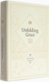 Unfolding Grace - 40 Guided Readings Through the Bible