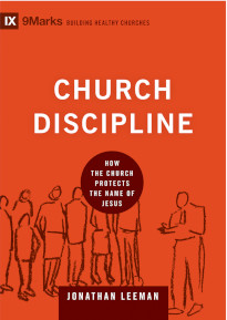 Church Discipline - How the Church Protects the Name of Jesus
